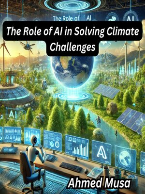 cover image of The Role of AI in Solving Climate Challenges